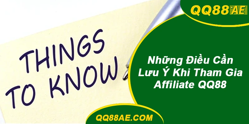Affiliate QQ88: Hiểu Hoa Hồng, Điều Khoản Và Cách Làm Đối Tác Bền Vững 10 Những lưu ý khi tham gia affiliate QQ88